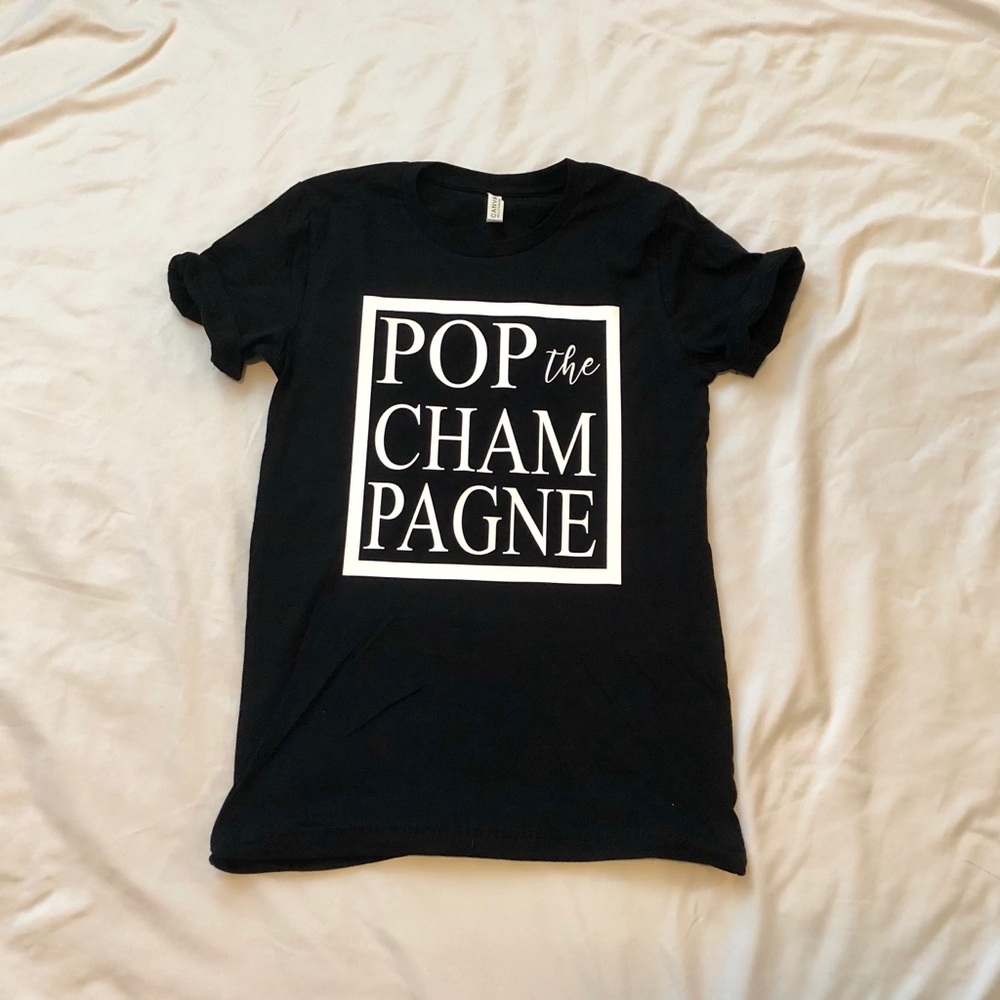 NEW Pop the Champagne shirt